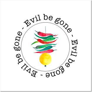 Evil be gone Posters and Art